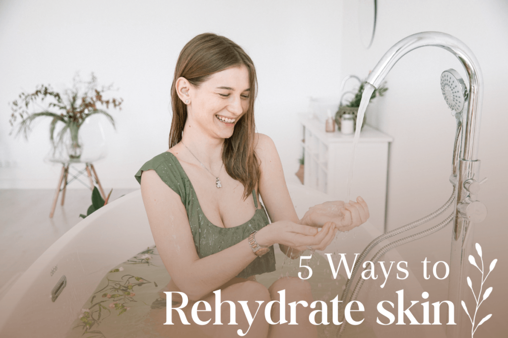5 ways to rehydrate your skin