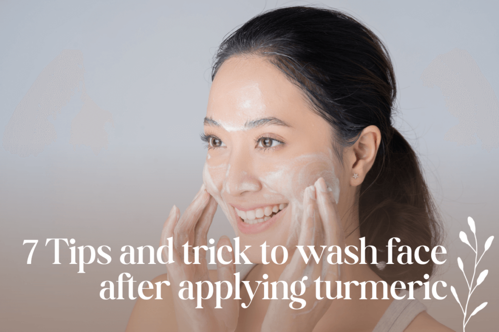 7-Tips-and-trick-to-wash-face-after-applying-turmeric