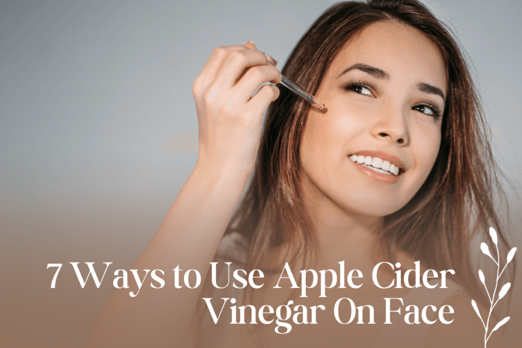 7-Ways-to-Use-Apple-Cider-Vinegar-On-Face.