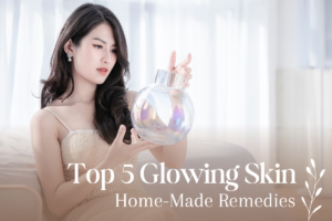 Top 5 Glowing Skin Home Remedies
