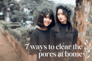 7-ways-to-clear-the-pores-at-home